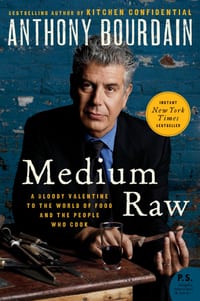 Medium Raw: A Bloody Valentine to the World of Food and the People Who Cook cover