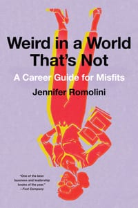 Weird in a World That's Not: A Career Guide for Misfits cover