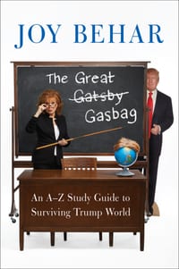 The Great Gasbag: An A-To-Z Study Guide to Surviving Trump World cover