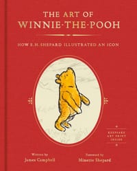 The Art of Winnie-The-Pooh: How E. H. Shepard Illustrated an Icon cover