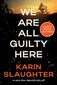 We Are All Guilty Here: A Novel (Large Print) cover