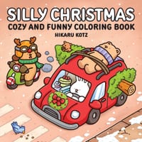Silly Christmas: Cozy and Funny Coloring Book for Adults and Teens cover