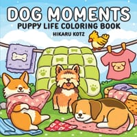 Dog Moments: Puppy Life Coloring Book for Adults and Teens cover