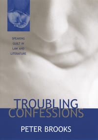 Troubling Confessions: Speaking Guilt in Law and Literature cover