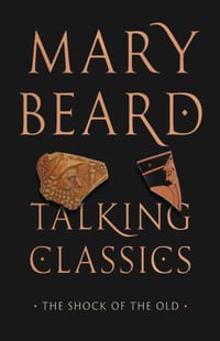 Talking Classics: The Shock of the Old cover