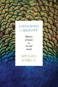 Listening to Beauty: Rhetorics of Science in Sea and Sound cover