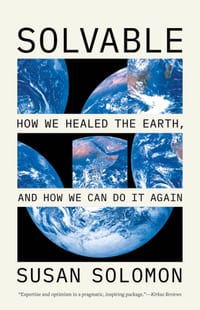 Solvable: How We Healed the Earth, and How We Can Do It Again cover