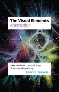 The Visual Elements--Abstraction: A Handbook for Communicating Science and Engineering cover