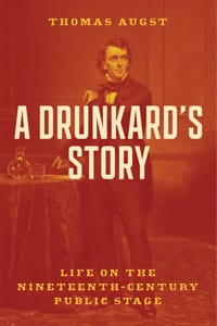 A Drunkard's Story: Life on the Nineteenth-Century Public Stage cover