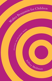 Walter Benjamin for Children: An Essay on His Radio Years cover