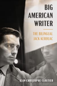 Big American Writer: The Bilingual Jack Kerouac cover