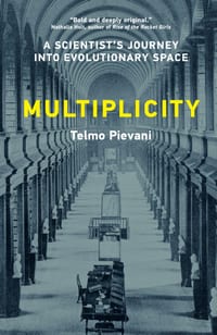 Multiplicity: A Scientist's Journey Into Evolutionary Space cover
