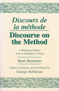 Discours de la Methode/Discourse on the Method: A Bilingual Edition with an Interpretive Essay cover