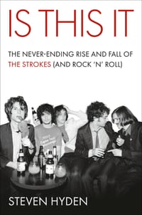 Is This It: The Never-Ending Rise and Fall of the Strokes (and Rock 'n' Roll) cover