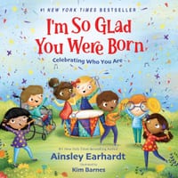 I'm So Glad You Were Born: Celebrating Who You Are cover