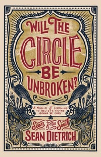 Will the Circle Be Unbroken: A Memoir of Learning to Believe You're Gonna Be Okay cover
