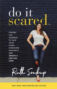Do It Scared: Finding the Courage to Face Your Fears, Overcome Adversity, and Create a Life You Love cover