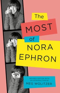The Most of Nora Ephron: Revised Edition cover