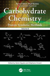 Carbohydrate Chemistry: Proven Synthetic Methods, Volume 6 cover
