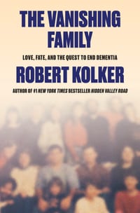 The Vanishing Family: Love, Fate, and the Quest to End Dementia cover