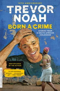 Born a Crime: Stories from a South African Childhood cover