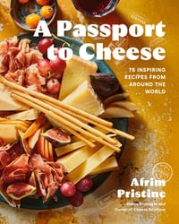 A Passport to Cheese: 75 Inspiring Recipes from Around the World cover