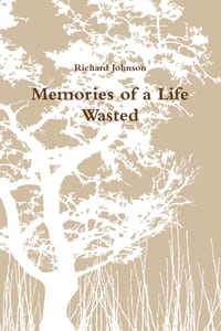 Memories of a Life Wasted cover