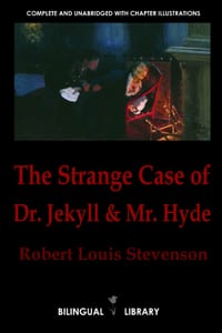 The Strange Case of Dr. Jekyll and Mr. Hyde-El extraño caso del Dr. Jekyll y Mr. Hyde: English-Spanish Parallel Text Edition cover