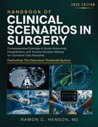 Handbook of Clinical Scenarios in Surgery: Comprehensive Coverage of Acute Abdominal, Hepatobiliary, and Trauma Decision-Making for Operative Care Res cover