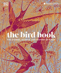 The Bird Book: The Stories, Science, and History of Birds cover