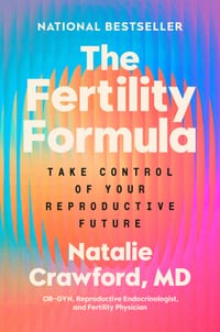 The Fertility Formula: Take Control of Your Reproductive Future cover