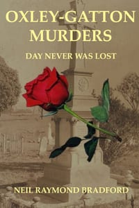 Oxley-Gatton Murders: Day Never Was Lost cover
