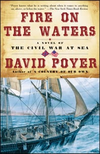 Fire on the Waters: A Novel of the Civil War at Sea cover