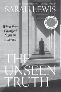 The Unseen Truth: When Race Changed Sight in America cover