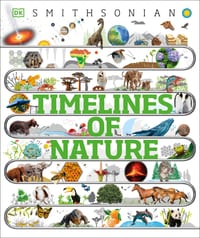 Timelines of Nature: Discover the Secret Stories of Our Ever-Changing Natural World cover