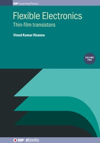 Flexible Electronics, Volume 2: Thin-film transistors cover