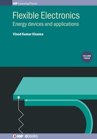 Flexible Electronics, Volume 3: Energy devices and applications cover