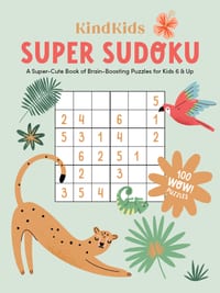 Kindkids Super Sudoku: A Super-Cute Book of Brain-Boosting Puzzles for Kids 6 & Up cover