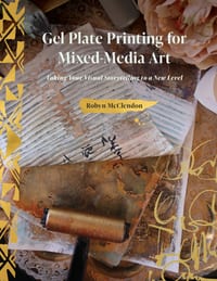 Gel Plate Printing for Mixed-Media Art: Taking Your Visual Storytelling to a New Level cover