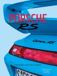 Porsche RS: Development, History, and Technology cover