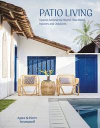 Patio Living: Spaces Around the World That Blend Indoors and Outdoors cover