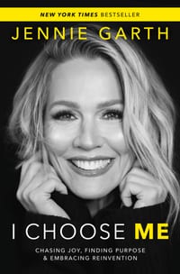 I Choose Me: Chasing Joy, Finding Purpose & Embracing Reinvention cover