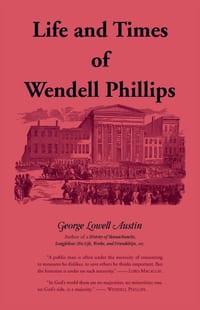 Life and Times of Wendell Phillips cover