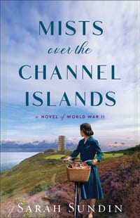 Mists Over the Channel Islands: A Novel of World War II cover