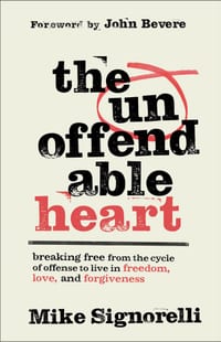 The Unoffendable Heart: Breaking Free from the Cycle of Offense to Live in Freedom, Love, and Forgiveness cover