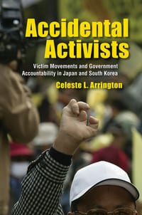 Accidental Activists: Victim Movements and Government Accountability in Japan and South Korea cover
