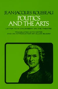 Politics and the Arts: Letter to M. d'Alembert on the Theatre cover