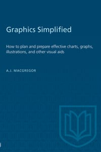 Graphics Simplified: How to plan and prepare effective charts, graphs, illustrations, and other visual aids cover
