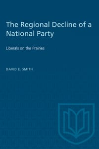 The Regional Decline of a National Party: Liberals on the Prairies cover