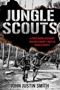 Jungle Scouts: A Firsthand Account Behind Enemy Lines in World War II cover